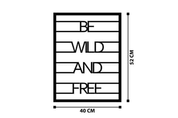 Be Wild And Free Veggdekor - Svart - Innredning - Veggdekorasjon - Skilt - Metallskilt