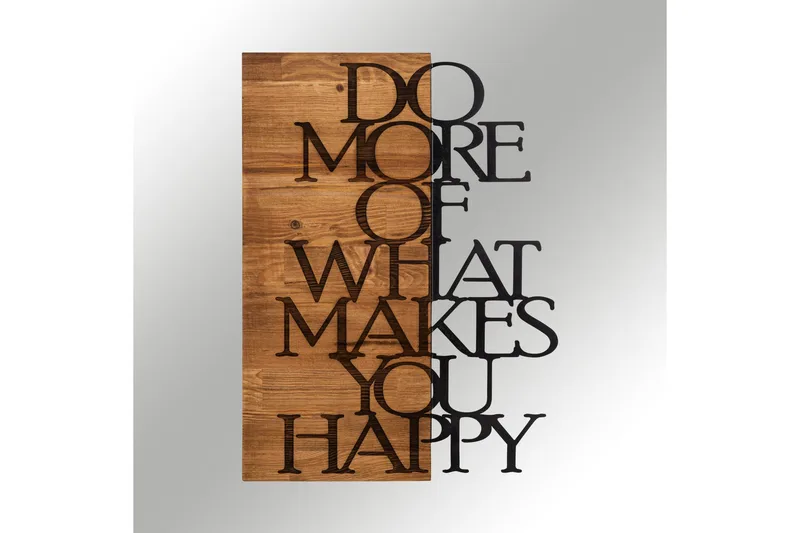 Do More Of What Makes You Happy Veggdekor - Svart/Valnøtt - Innredning - Veggdekorasjon - Skilt - Metallskilt