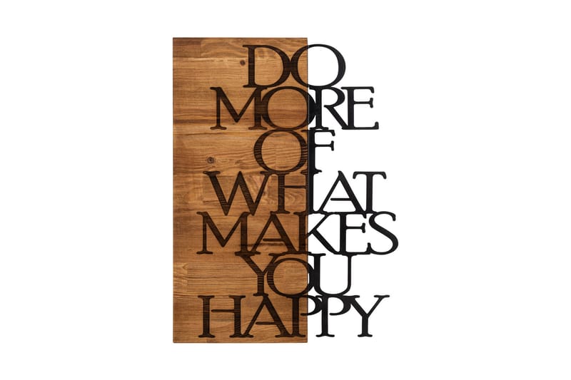Do More Of What Makes You Happy Veggdekor - Svart/Valnøtt - Innredning - Veggdekorasjon - Skilt - Metallskilt
