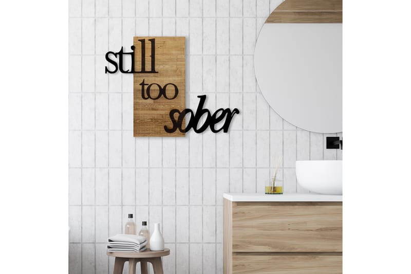 Still Too Sober Veggdekor - Svart/Valnøtt - Innredning - Veggdekorasjon - Skilt - Metallskilt